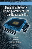 Designing Network On-Chip Architectures in the Nanoscale Era (eBook, PDF)