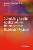 Scheduling Parallel Applications on Heterogeneous Distributed Systems (eBook, PDF)