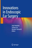 Innovations in Endoscopic Ear Surgery (eBook, PDF)