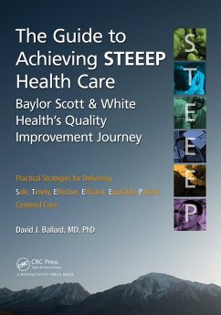 The Guide to Achieving STEEEP(TM) Health Care (eBook, PDF) - Ballard MD, David J.
