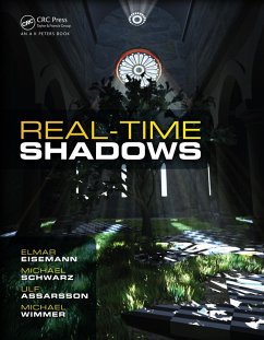 Real-Time Shadows (eBook, PDF) - Eisemann, Elmar; Schwarz, Michael; Assarsson, Ulf; Wimmer, Michael