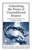 Unleashing the Power of Unconditional Respect (eBook, PDF)