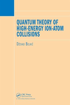 Quantum Theory of High-Energy Ion-Atom Collisions (eBook, PDF) - Belkic, Dzevad