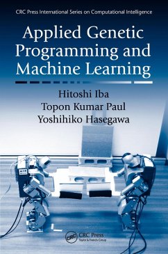 Applied Genetic Programming and Machine Learning (eBook, PDF) - Iba, Hitoshi; Hasegawa, Yoshihiko; Paul, Topon Kumar