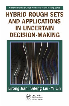 Hybrid Rough Sets and Applications in Uncertain Decision-Making (eBook, PDF) - Jian, Lirong; Liu, Sifeng; Lin, Yi