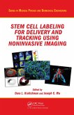Stem Cell Labeling for Delivery and Tracking Using Noninvasive Imaging (eBook, PDF)