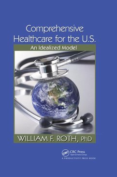 Comprehensive Healthcare for the U.S. (eBook, PDF) - Roth, William F.