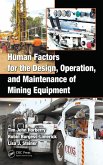 Human Factors for the Design, Operation, and Maintenance of Mining Equipment (eBook, PDF)