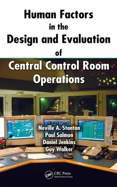 Human Factors in the Design and Evaluation of Central Control Room Operations (eBook, PDF) - Stanton, Neville A.; Salmon, Paul; Jenkins, Daniel; Walker, Guy