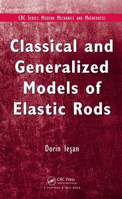 Classical and Generalized Models of Elastic Rods (eBook, PDF) - Iesan, D.