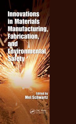 Innovations in Materials Manufacturing, Fabrication, and Environmental Safety (eBook, PDF) - Schwartz, Mel
