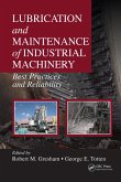 Lubrication and Maintenance of Industrial Machinery (eBook, PDF)