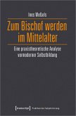 Zum Bischof werden im Mittelalter