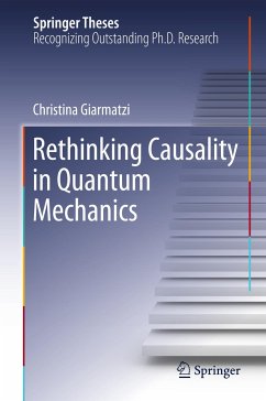 Rethinking Causality in Quantum Mechanics - Giarmatzi, Christina