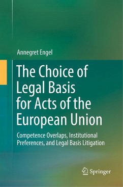 The Choice of Legal Basis for Acts of the European Union - Engel, Annegret