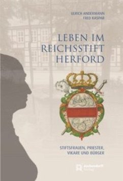 Leben im Reichsstift Herford - Andermann, Ulrich;Kaspar, Fred