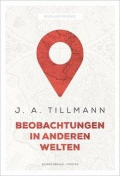 Beobachtungen in anderen Welten - Tillmann, J. A.