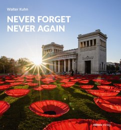 Never Forget - Never again - Kuhn, Walter