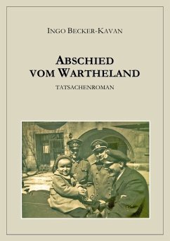 Abschied vom Wartheland - Becker-Kavan, Ingo