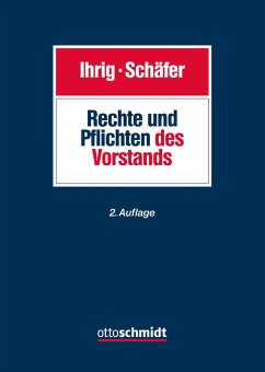 Rechte und Pflichten des Vorstands - Ihrig, Hans-Christoph;Schäfer, Carsten
