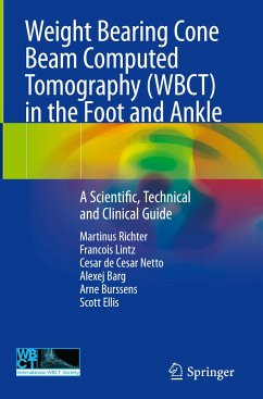 Weight Bearing Cone Beam Computed Tomography (WBCT) in the Foot and Ankle - Richter, Martinus;Lintz, Francois;de Cesar Netto, Cesar