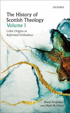 The History of Scottish Theology, Volume I (eBook, ePUB)