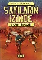 Kayip Piramit - Sayilarin Izinde - Baki Yerli, Ahmet