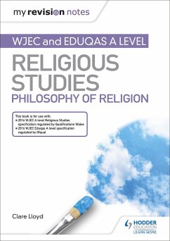 My Revision Notes: WJEC and Eduqas A level Religious Studies Philosophy of Religion - Lloyd, Clare