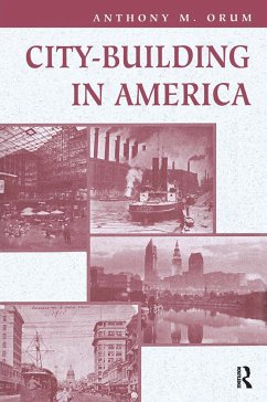 City-building In America - Orum, Anthony M