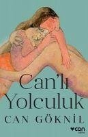 Canli Yolculuk - Göknil, Can