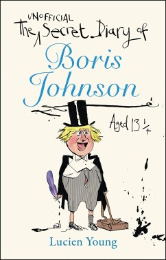 The Secret Diary of Boris Johnson Aged 13¼ - Young, Lucien