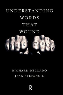 Understanding Words That Wound - Delgado, Richard; Stefancic, Jean