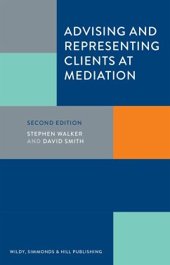 Advising and Representing Clients at Mediation - Walker, Stephen; Smith, David