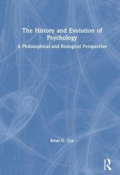 The History and Evolution of Psychology - Cox, Brian D