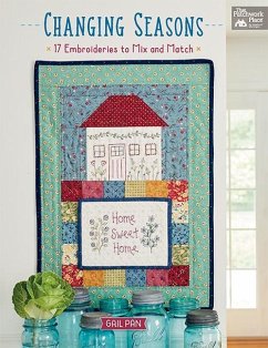 Changing Seasons: 17 Embroideries to Mix and Match - Pan, Gail