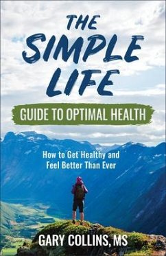 The Simple Life Guide to Optimal Health - Collins, Gary