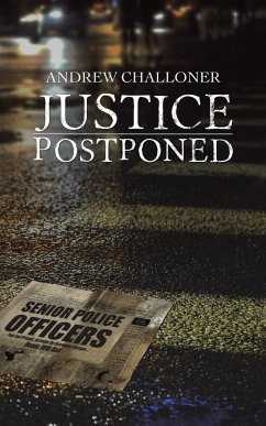 Justice Postponed - Challoner, Andrew