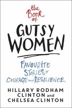 The Book of Gutsy Women - Clinton, Hillary Rodham;Clinton, Chelsea