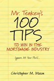 Mr. Tenkey's // 100 Tips to Win in the Mortgage Industry (eBook, ePUB)