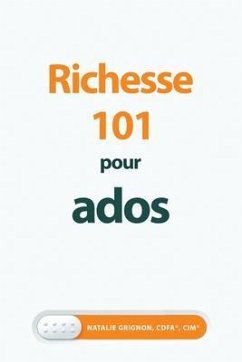 Richesse 101 pour ados (eBook, ePUB) - Grignon, Natalie