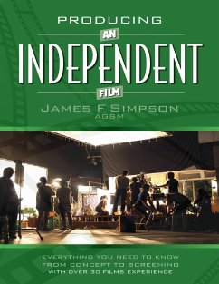 Producing an Independent Film (eBook, ePUB) - Simpson, James F