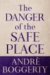 The Danger of the Safe Place (eBook,... - Bild 1