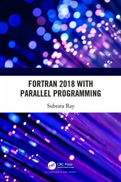 Fortran 2018 with Parallel Programming (eBook, ePUB) - Ray, Subrata