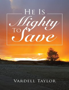 He Is Mighty to Save (eBook, ePUB) - Taylor, Vardell