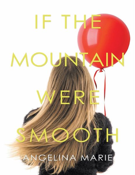 If the Mountain Were Smooth (eBook, ePUB) If the Mountain Were Smooth (eBook, ePUB)