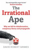 The Irrational Ape (eBook, ePUB)