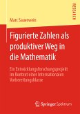 Figurierte Zahlen als produktiver Weg in die Mathematik (eBook, PDF)