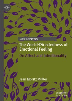 The World-Directedness of Emotional Feeling (eBook, PDF) - Müller, Jean Moritz