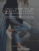 Infj: How to Be Happy, Feeling Misunderstood (eBook, ePUB)