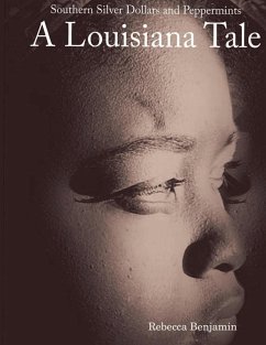 Southern Silver Dollars and Peppermints: A Louisiana Tale (eBook, ePUB) - Benjamin, Rebecca